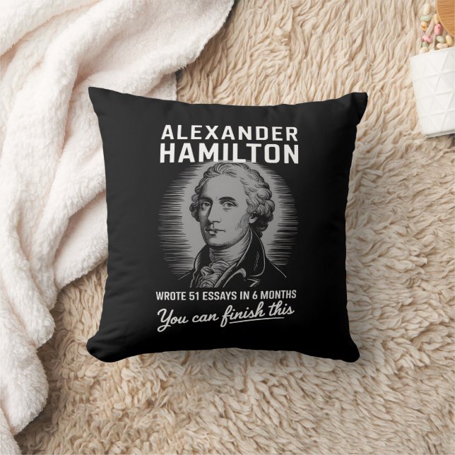 Alexander Hamilton Wrote 51 Essays In 6 Months  Cushion (Blanket)
