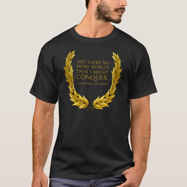 Alexander The Great  Inspirational Ancient Greek Q T-Shirt (Front)