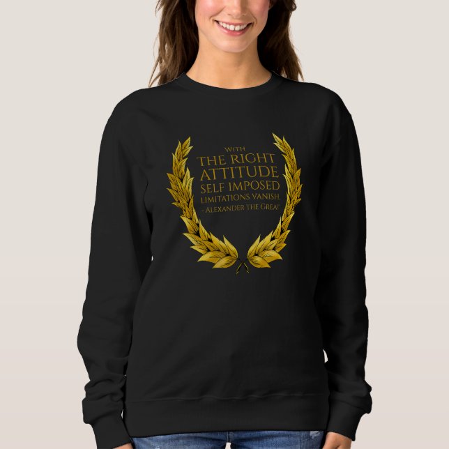Alexander The Great   Motivational Ancient Greek Q Sweatshirt (Front)