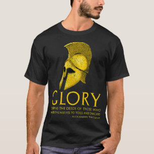 Alexander The Great Quote On Glory  Ancient Greek  T-Shirt