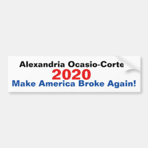 Alexandria Ocasio-Cortez Make America Broke Again Bumper Sticker