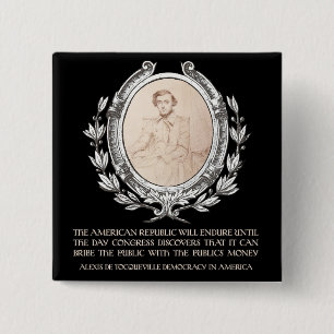 Alexis de Tocqueville Quote: America's Lifetime 15 Cm Square Badge