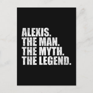 Alexis name, Alexis The Man The Myth The Legend Postcard