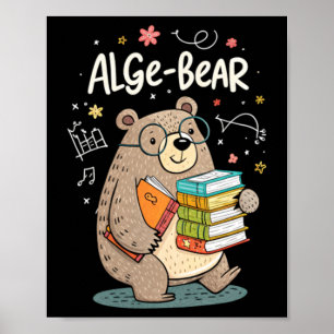 Alge-Bear Funny Algebra Bear Poster