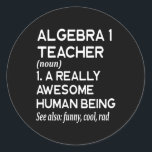 Algebra 1 Definition Math Mathematics Classic Round Sticker<br><div class="desc">Get ready to solve equations with this Algebra 1 Definition design! Perfect for math enthusiasts,  it's the perfect way to show your love for mathematics.</div>