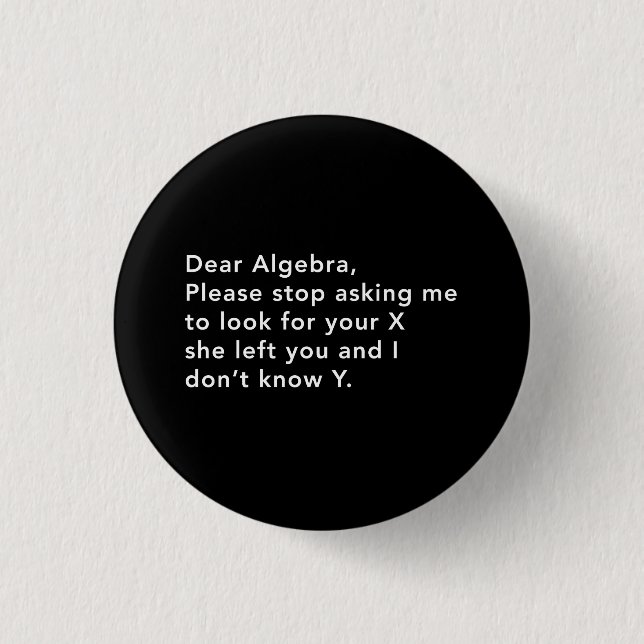 Algebra and his X 3 Cm Round Badge (Front)
