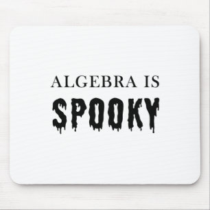Algebra Is Spooky – Funny School Teacher And Kids Mouse Pad