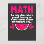 Algebra Math Teacher Mathematics Science Humour Postcard<br><div class="desc">Funny Algebra Math Teacher Mathematics Science Humour. The Only Place Where People Buy 66 Watermelons.</div>