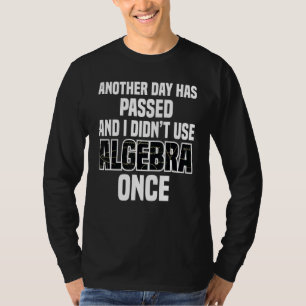 Algebra  School Student Mathematics  Mathematician T-Shirt