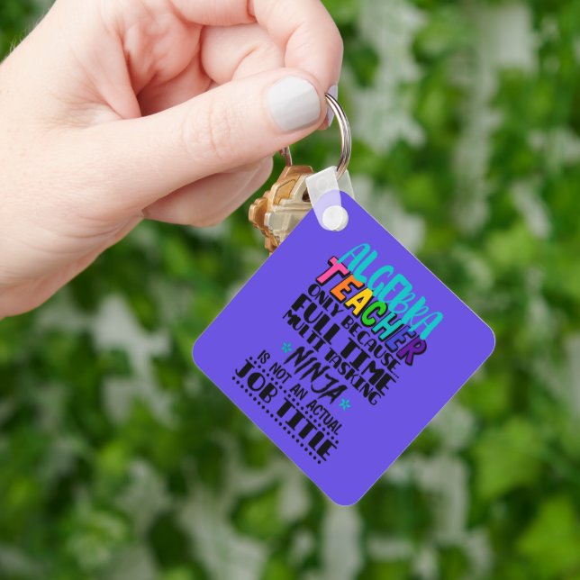 Algebra Teacher Only Because Full Time Multi  Key Ring (Hand)