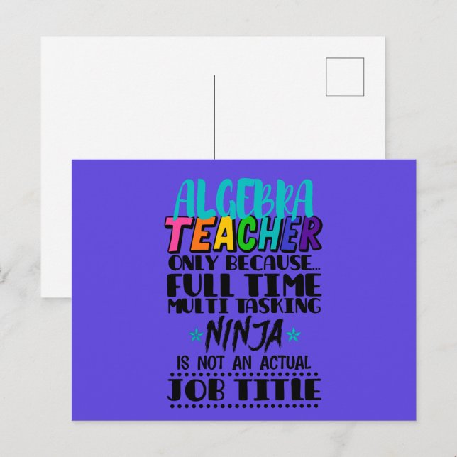 Algebra Teacher Only Because Full Time Multi  Postcard (Front/Back)