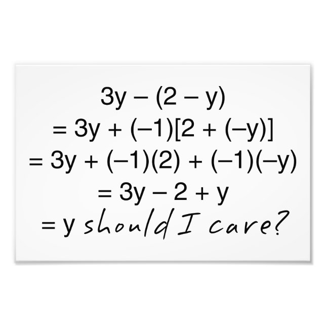 Algebra Why Should I Care Humour Photo Print (Front)