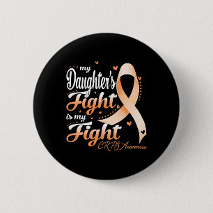 Algodystrophy My Daughter's Fight Is My Fight Crps 6 Cm Round Badge