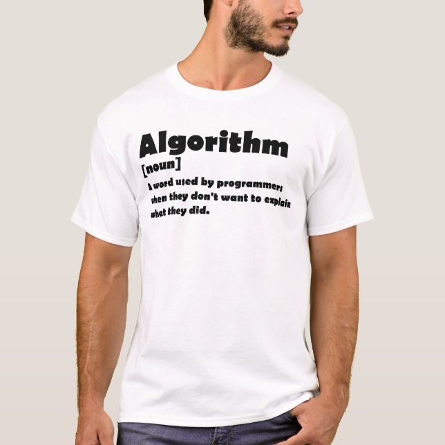 Algorithm Funny Dictionary Definition Programmer T-Shirt (Front)
