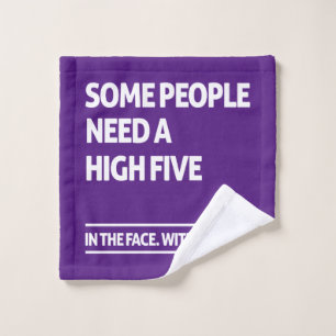 Algunas personas necesitan cinco wash cloth