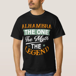 Alhambra The One The Myth The Legend T-Shirt