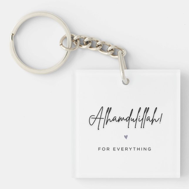 Alhamdulillah For Everything Key Ring (Front)