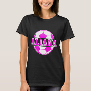 Aliana Name Girls Soccer Play Football Sports Fan  T-Shirt