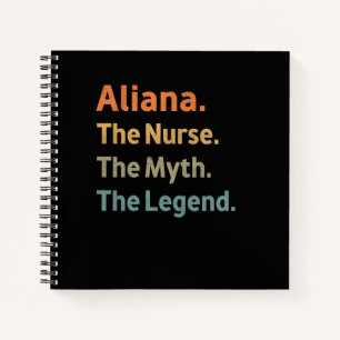 Aliana The Nurse The Myth The Legend Funny Vintage Notebook