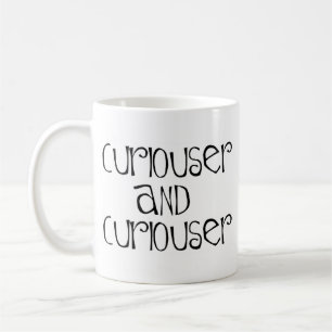 alice curiouser coffee mug