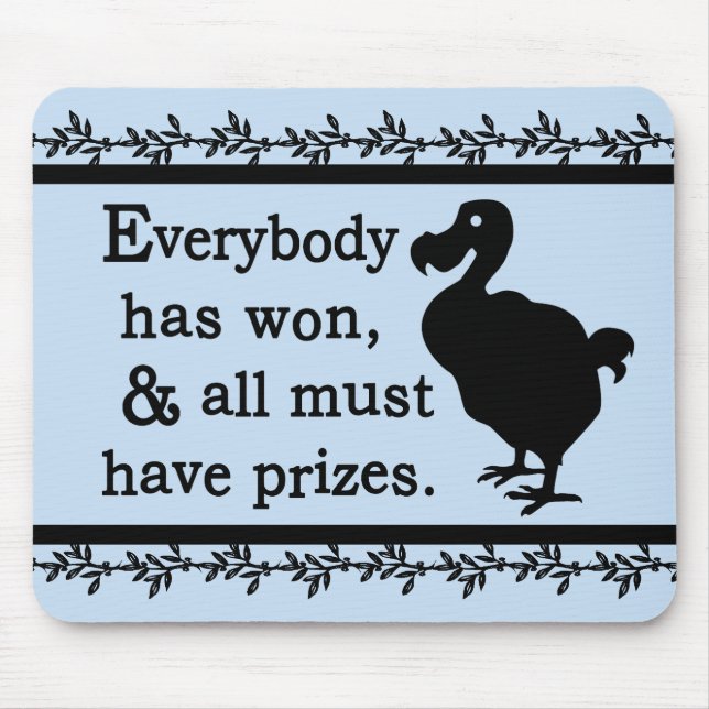 Alice Dodo Everybody Has Won Mouse Pad (Front)