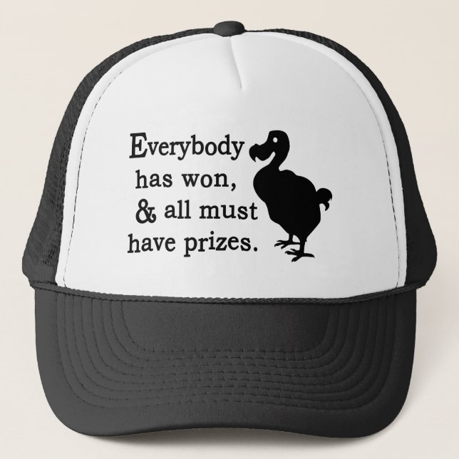 Alice Dodo Everybody Has Won Trucker Hat (Front)