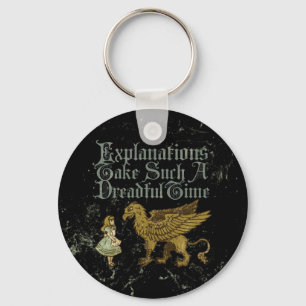 Alice Gryphon Explanations Take Such A Dreadful Ti Key Ring