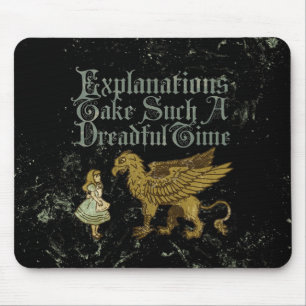 Alice Gryphon Explanations Take Such A Dreadful Ti Mouse Pad