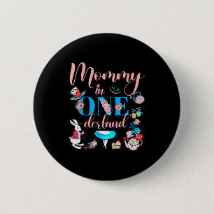 Alice In Onederland Family Mummy Of The Birthday G 6 Cm Round Badge