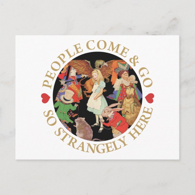 Alice in Wonderland -  People Come and Go Postcard (Front)