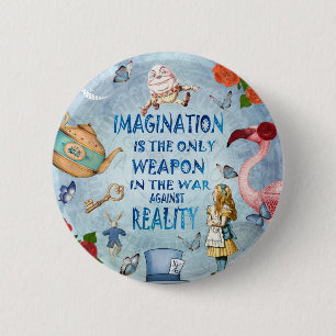 Alice In Wonderland  Quote - Imagination 6 Cm Round Badge