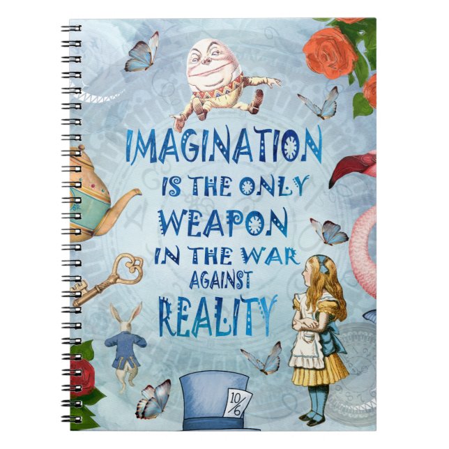 Alice In Wonderland  Quote - Imagination Notebook (Front)