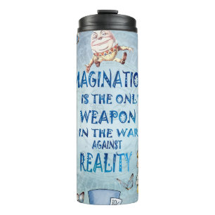 Alice In Wonderland  Quote - Imagination Thermal Tumbler