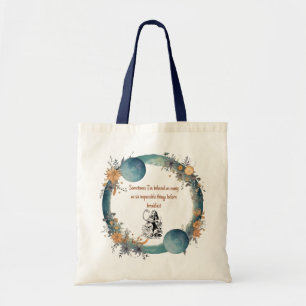 Alice in Wonderland Quote, Impossible Things Art Tote Bag