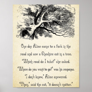 Alice in Wonderland Quote - Where do You Want To G Poster