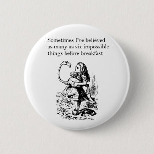 Alice in Wonderland, “Six Impossible Things” 6 Cm Round Badge