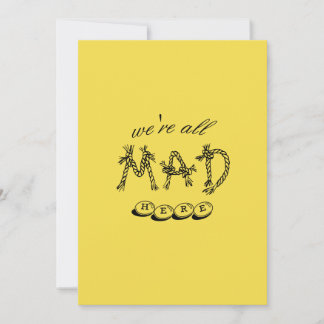 Alice In Wonderland "We're All Mad Here" Invite