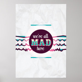 Alice in Wonderland - We're All Mad Here Poster