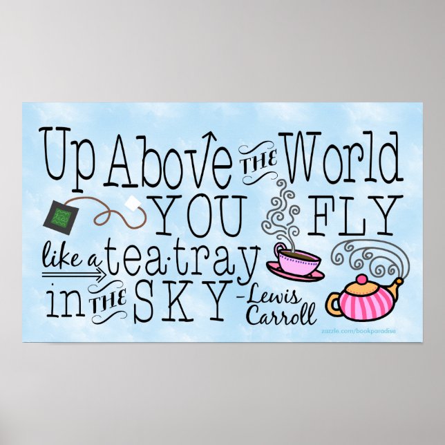 Alice in Wonderland Whimsical Tea Carroll Quote Poster (Front)