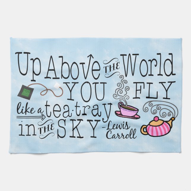 Alice in Wonderland Whimsical Tea Carroll Quote Tea Towel (Horizontal)