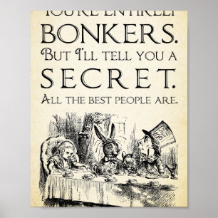 Alice in Wonderland -Youre entirely bonkers -Mad H Poster