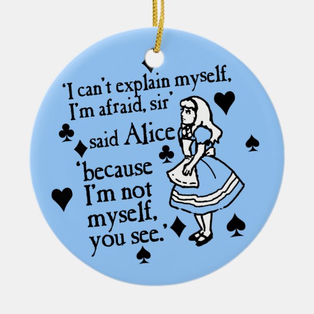 Alice Not Myself Ceramic Ornament (Front)