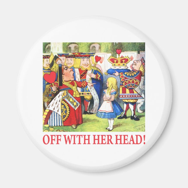 ALICE - OFF WITH HER HEAD! MAGNET (Front)