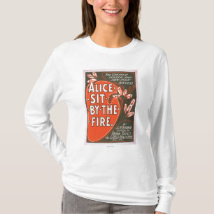 Alice Sit by the Fire Great London Play Poster T-Shirt