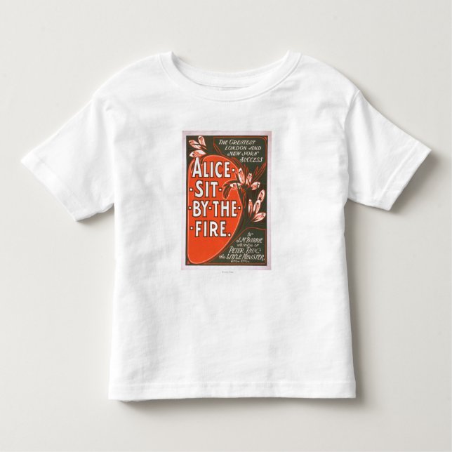 Alice Sit by the Fire Great London Play Poster Toddler T-Shirt (Front)
