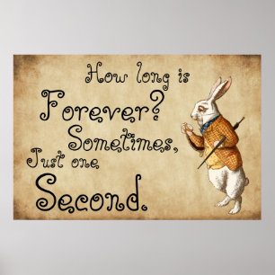 Alice - White Rabbit - How Long is Forever? Poster