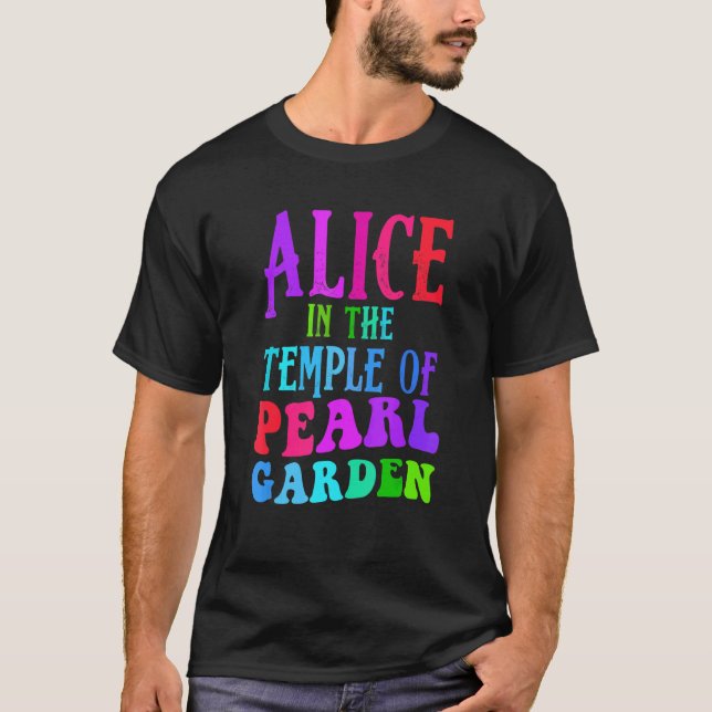 Alices In The Temples Of Pearls Garden T-Shirt (Front)