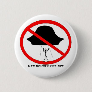 ALIEN ABDUCTION FREE ZONE 6 CM ROUND BADGE