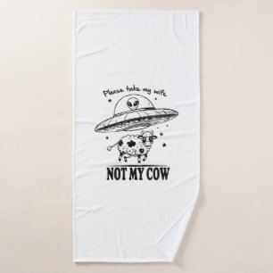 Alien Abduction, Not My Cow For Farmers Humour  Bath Towel