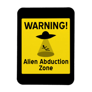 Alien Abduction Zone Warning Sign Magnet